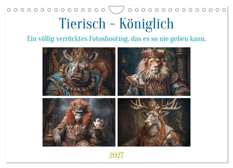 Tierisch - Königlich (Wandkalender 2027 DIN A4 quer), CALVENDO Monatskalender