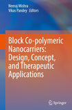Block Co-polymeric Nanocarriers: Design, Concept, and Therapeutic Applications