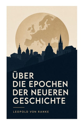 Über die Epochen der neueren Geschichte