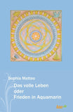 Das volle Leben oder Frieden in Aquamarin