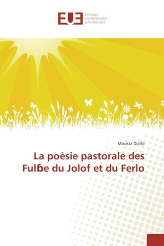 La poèsie pastorale des Ful¿e du Jolof et du Ferlo