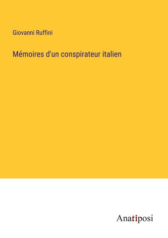 Mémoires d'un conspirateur italien