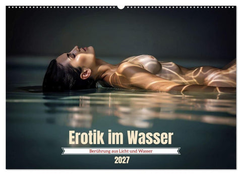 Erotik im Wasser (Wandkalender 2027 DIN A2 quer), CALVENDO Monatskalender