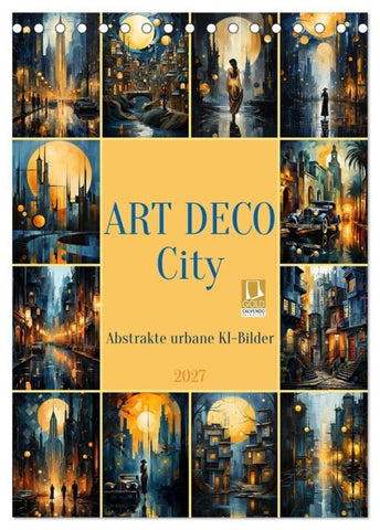 ART DECO City (Tischkalender 2027 DIN A5 hoch), CALVENDO Monatskalender