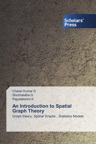 An Introduction to Spatial Graph Theory