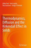 Thermodynamics, Diffusion and the Kirkendall Effect in Solids