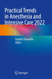 Practical Trends in Anesthesia and Intensive Care 2022