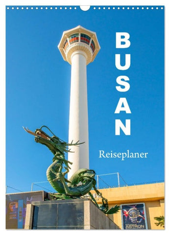 Busan - Reiseplaner (Wandkalender 2027 DIN A3 hoch), CALVENDO Monatskalender