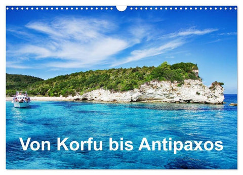 Von Korfu bis Antipaxos (Wandkalender 2027 DIN A3 quer), CALVENDO Monatskalender
