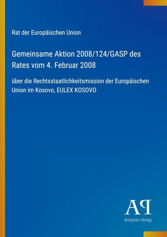 Gemeinsame Aktion 2008/124/GASP des Rates vom 4. Februar 2008