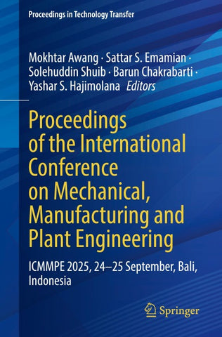 Proceedings of the International Conference on Mechanical, Manufacturing and Plant Engineering