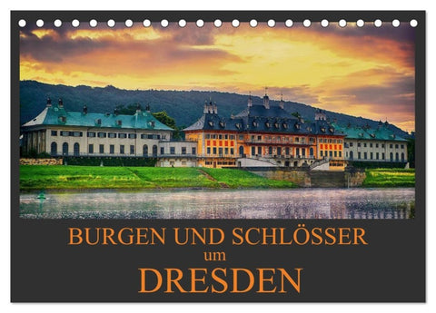 Burgen und Schlösser um Dresden (Tischkalender 2027 DIN A5 quer), CALVENDO Monatskalender