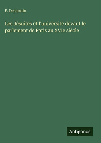 Les Jésuites et l'université devant le parlement de Paris au XVIe siècle