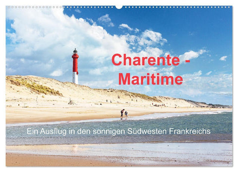Charente-Maritime Ein Ausflug in den sonnigen Südwesten Frankreichs (Wandkalender 2027 DIN A2 quer), CALVENDO Monatskalender