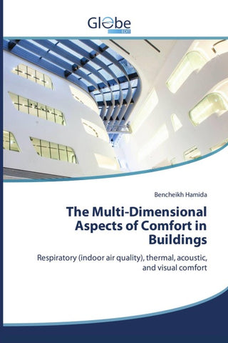 The Multi-Dimensional Aspects of Comfort in Buildings