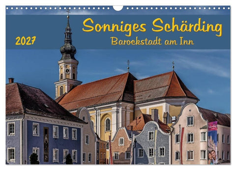 Sonniges Schärding, Barockstadt am Inn (Wandkalender 2027 DIN A3 quer), CALVENDO Monatskalender