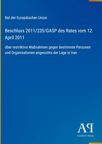 Beschluss 2011/235/GASP des Rates vom 12. April 2011
