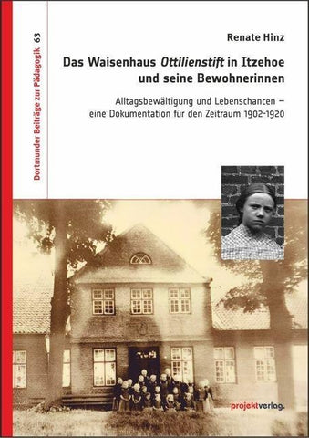 Das Waisenhaus Ottilienstift in Itzehoe und seine Bewohnerinnen