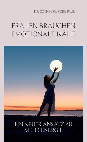 Frauen brauchen emotionale Nähe