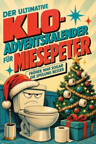 Der ultimative Klo-Adventskalender für Miesepeter