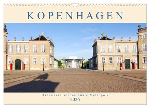 Kopenhagen. Dänemarks schöne bunte Metropole (Wandkalender 2026 DIN A3 quer), CALVENDO Monatskalender
