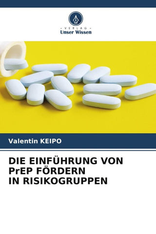 DIE EINFÜHRUNG VON PrEP FÖRDERN IN RISIKOGRUPPEN