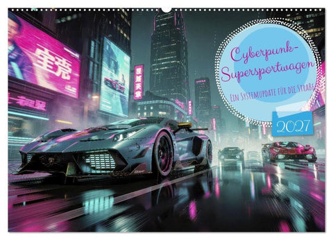 Cyberpunk-Supersportwagen (Wandkalender 2027 DIN A2 quer), CALVENDO Monatskalender