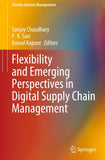 Flexibility and Emerging Perspectives in Digital Supply Chain Management