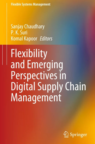Flexibility and Emerging Perspectives in Digital Supply Chain Management