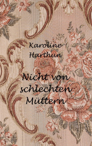 Nicht von schlechten Müttern