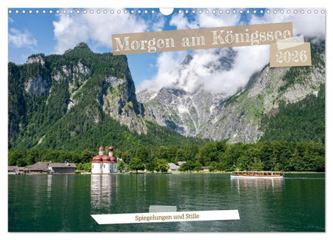 Morgen am Königssee - Spiegelungen und Stille (Wandkalender 2026 DIN A3 quer), CALVENDO Monatskalender