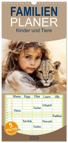Familienplaner 2026 - Kinder und Tiere mit 5 Spalten (Wandkalender, 21 x 45 cm) CALVENDO