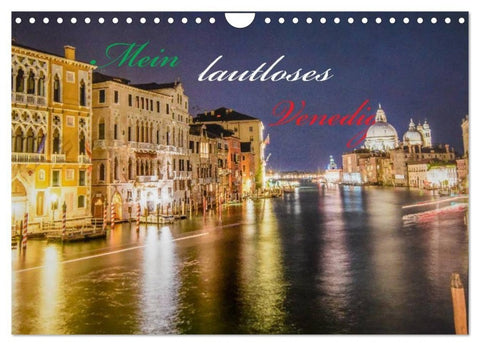 Mein lautloses Venedig (Wandkalender 2027 DIN A4 quer), CALVENDO Monatskalender