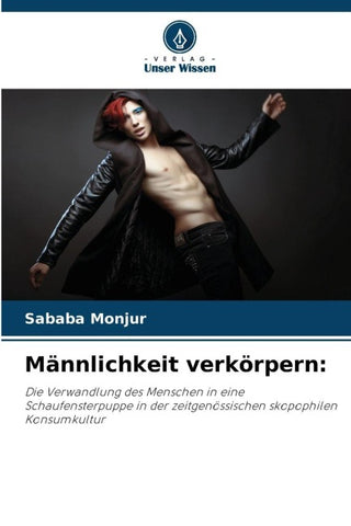 Männlichkeit verkörpern:
