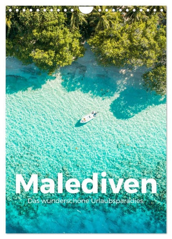 Malediven - Das wunderschöne Urlaubsparadies. (Wandkalender 2027 DIN A4 hoch), CALVENDO Monatskalender