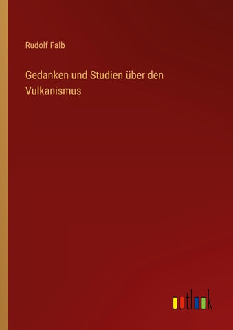 Gedanken und Studien über den Vulkanismus