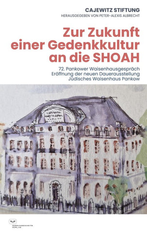 Zur Zukunft einer Gedenkkultur an die SHOAH
