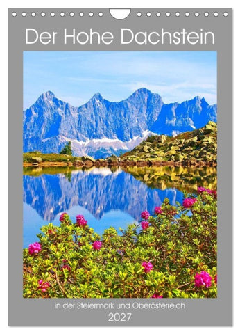 Der Hohe Dachstein (Wandkalender 2027 DIN A4 hoch), CALVENDO Monatskalender