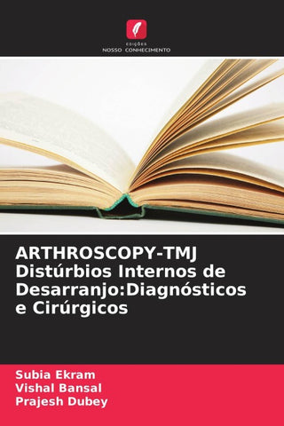 ARTHROSCOPY-TMJ Distúrbios Internos de Desarranjo:Diagnósticos e Cirúrgicos