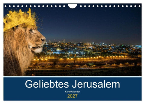 Geliebtes Jerusalem (Wandkalender 2027 DIN A4 quer), CALVENDO Monatskalender