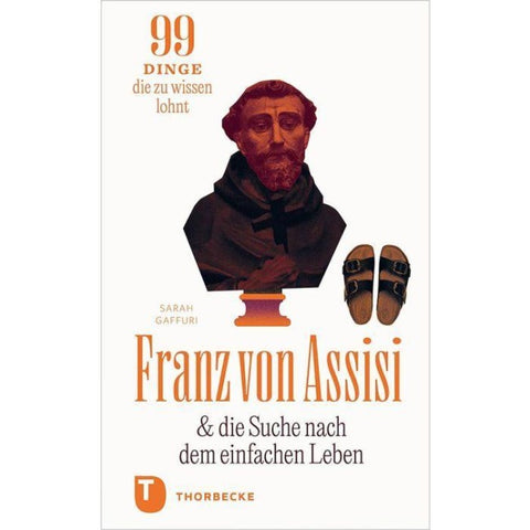 Franz von Assisi und die Suche nach dem einfachen Leben