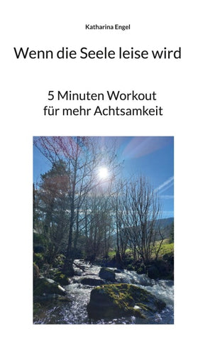Wenn die Seele leise wird