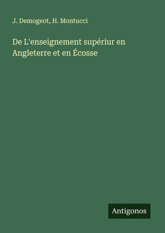 De L'enseignement supériur en Angleterre et en Écosse