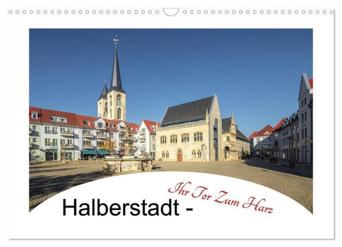 Halberstadt - Ihr Tor zum Harz (Wandkalender 2027 DIN A3 quer), CALVENDO Monatskalender