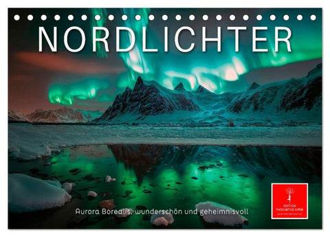 Nordlichter - Aurora Borealis, wunderschön und geheimnisvolll (Tischkalender 2027 DIN A5 quer), CALVENDO Monatskalender