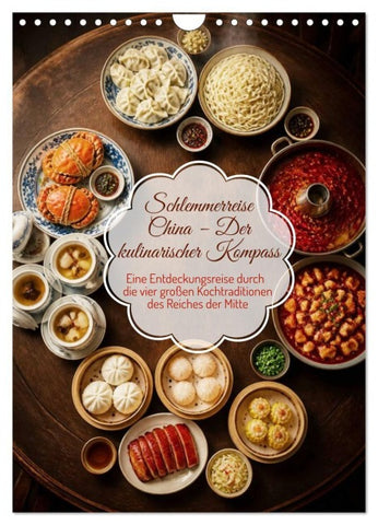Schlemmerreise China - Der kulinarischer Kompass (Wandkalender 2027 DIN A4 hoch), CALVENDO Monatskalender