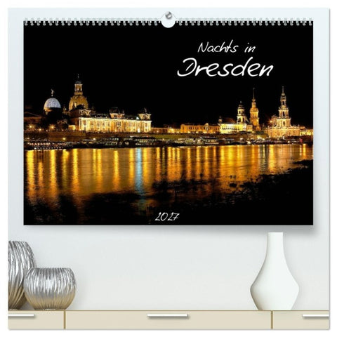 Nachts in Dresden (hochwertiger Premium Wandkalender 2027 DIN A2 quer), Kunstdruck in Hochglanz