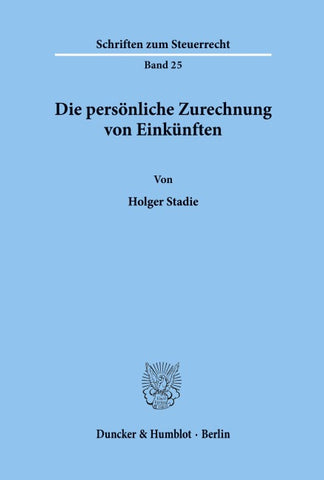 Die persönliche Zurechnung von Einkünften.