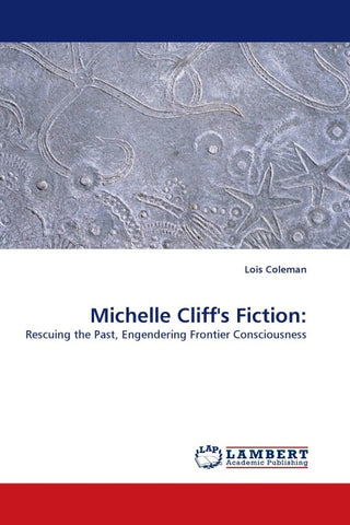 Michelle Cliff''s Fiction: