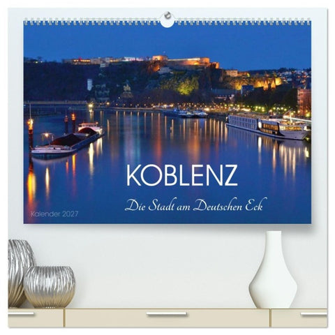 Koblenz Die Stadt am Deutschen Eck (hochwertiger Premium Wandkalender 2027 DIN A2 quer), Kunstdruck in Hochglanz